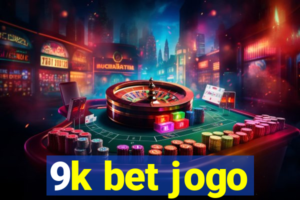 9k bet jogo